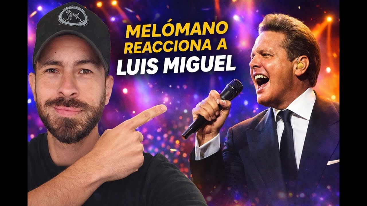 Melomano Ignorante Reacciona a Luis Miguel