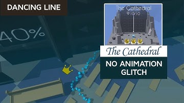 Dancing Line The Cathedral No Animation Glitch | SHAvibe
