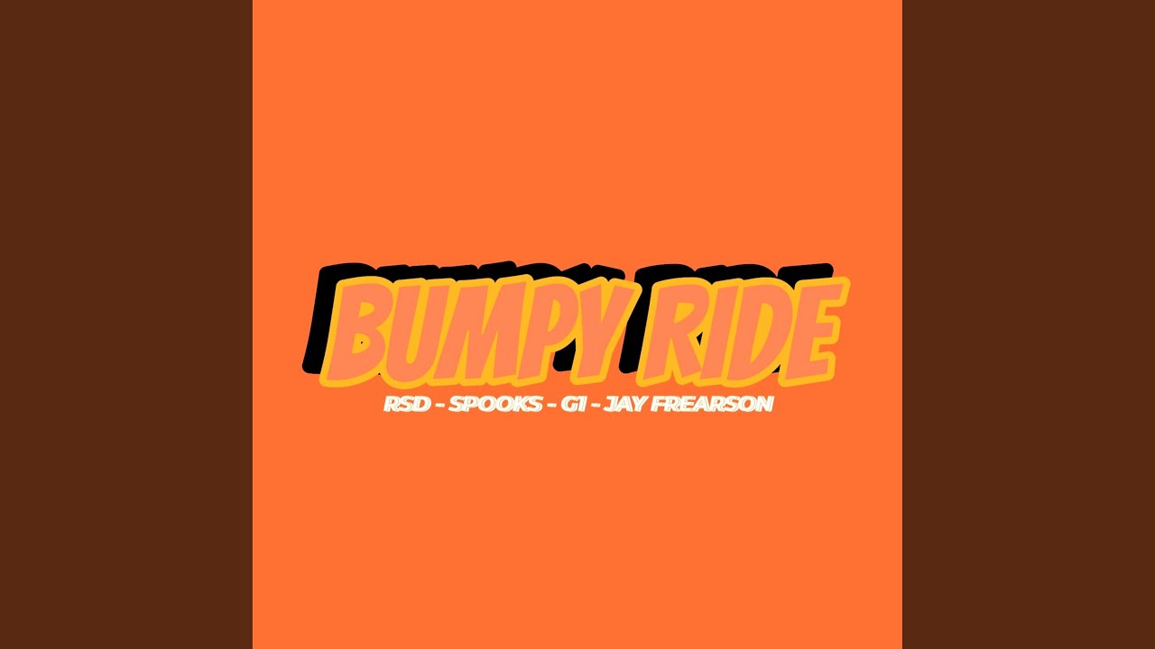 Bumpy Ride Youtube