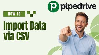 How To Import Data to Pipedrive via CSV