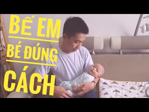 Video: Cách Bế Em Bé Trên Tay