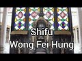 Shifu Wong Fei Hung (Hung Gar), Nan Shaolin Kung Fu