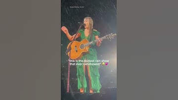 the rainiest rain show that ever rainshowed -taylor swift