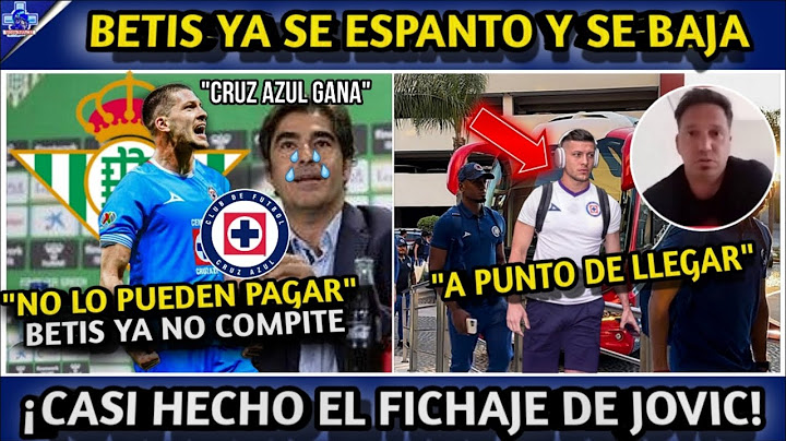 "LUKA JOVIC TO CRUZ AZUL" ALMOST A CASE! HE DIDN'T FALL! BETIS GETS SCARED AND IS NOT CONTINUING ...