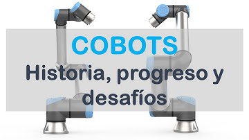 COBOTS - Historia, progreso y desafíos