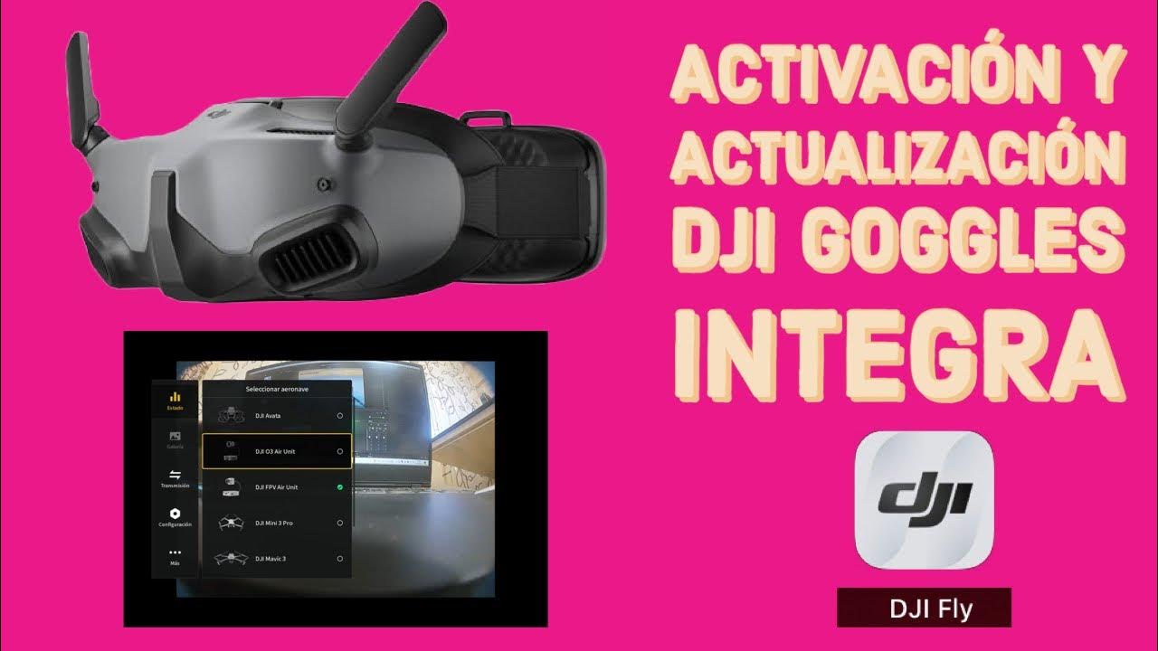 Actualización o Activación Dji Goggles Integra en Español YouTube