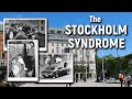 Birthplace of the STOCKHOLM SYNDROME