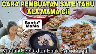 CARA PEMBUATAN SATE TAHU ALA MAMA Cii 🥰💞 Mudah Cepat dan Enak Anti Gagal