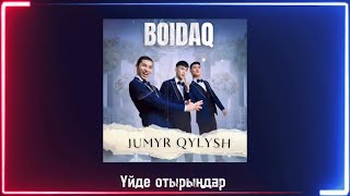 Jumyr Qylysh- BOIDAQ