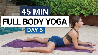 45 Min Full Body Yoga Flow | Strength, Flexibility & Mobility | Day 6  30 Day Yoga Challenge