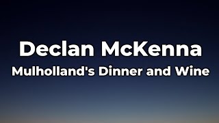 Declan McKenna - Mulholland's Dinner and Wine Lyrics