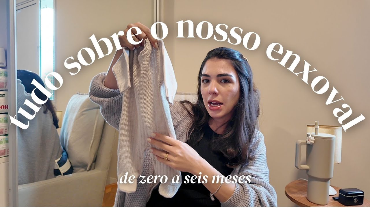 TUDO SOBRE O ENXOVAL DO NOSSO BEBÊ | enxoval minimalista de 0 a 6 meses