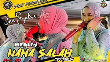 MEDLEY. NAHA SALAH ( CUE TARSIH ) - FILY KURCACI. INA SALSA.