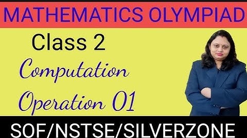 Mathematics Olympiad | Class 2 | Computation operation 01