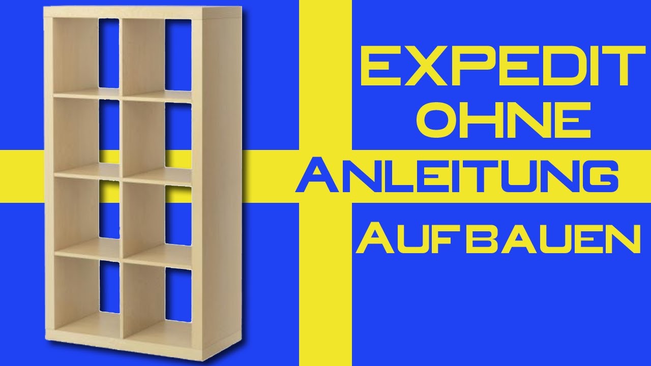 IKEA EXPEDIT ohne Anleitung aufbauen - YouTube