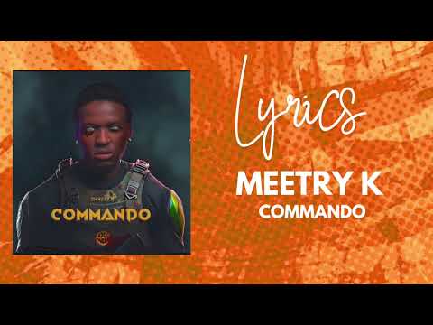 Meetry K COMMANDO Lyrics 