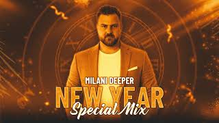 Milani Deeper - New Year Special Mix (2026.01.01.)