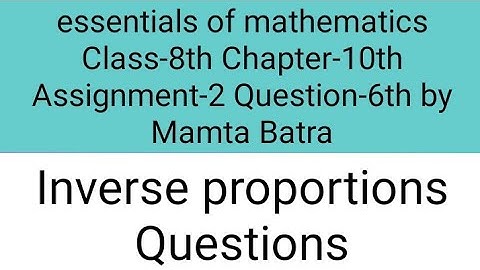 essentials of mathematics Class-8th Ch-10th Ass-2nd Que-6th by Mamta Batra || inverse proportion||