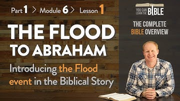 The Flood to Abraham - Introducing the Bible