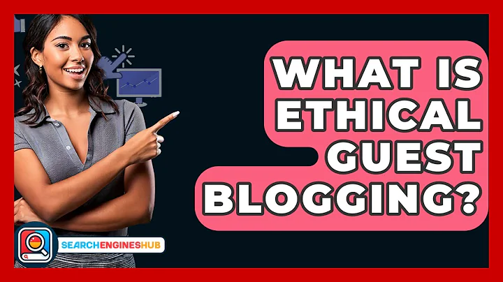 What Is Ethical Guest Blogging? - SearchEnginesHub.com