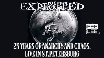 The Exploited - The Massacre (25 Years Of Anarchy And Chaos. Live in St.Petersburg)