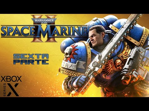 Space Marine 2 Walkthrough en Español | Warhammer 40K Gameplay Completo (Parte 6)
