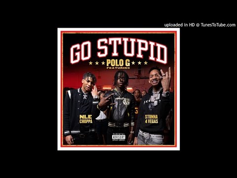 Polo G – Go Stupid Ft. Stunna 4 Vegas & NLE Choppa (instrumental)