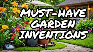 12 COOL GARDEN INVENTIONS AND GADGETS YOU DIDN'T KNOW ABOUT