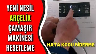 Yeni Nesil Arçelik Çamaşır Makinesi Hata Kodu Giderme 2022 [TÜM SERİLER]