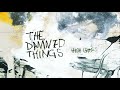 The Damned Things - Storm Charmer (Audio)