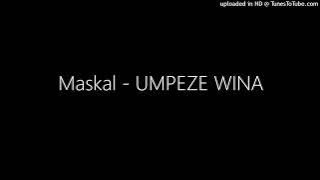 Maskal - UMPEZE WINA