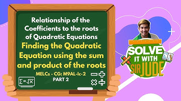 Finding the Quadratic Equation using the Sum and Product of the Roots - MATH 9