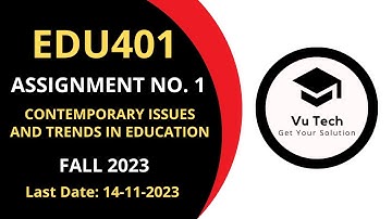 EDU401 ASSIGNMENT 1 SOLUTION FALL 2023 | EDU401 ASSIGNMENT 1 SOLUTION 2023| EDU401 ASSIGNMENT 1 2023