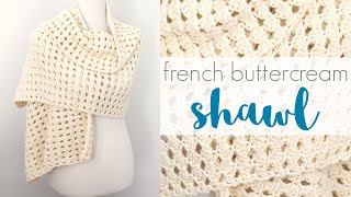 How To Crochet The French Buttercream Shawl