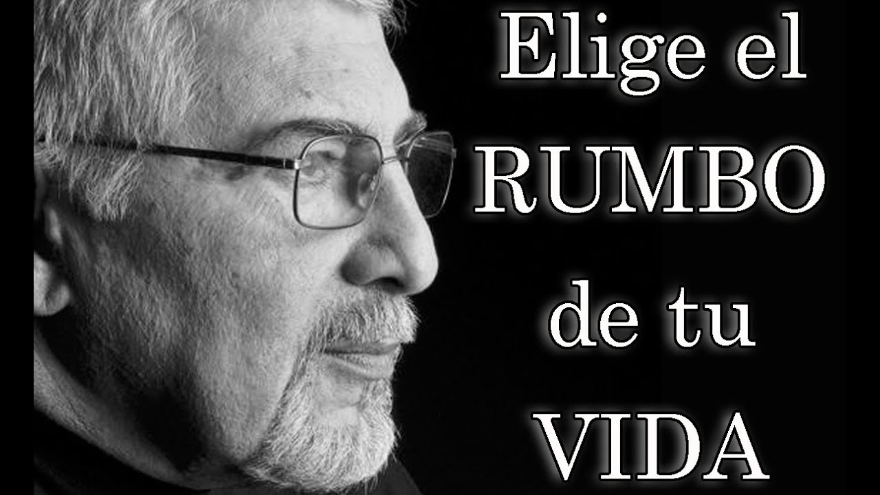 Jorge Bucay - Elige el rumbo de tu vida - YouTube