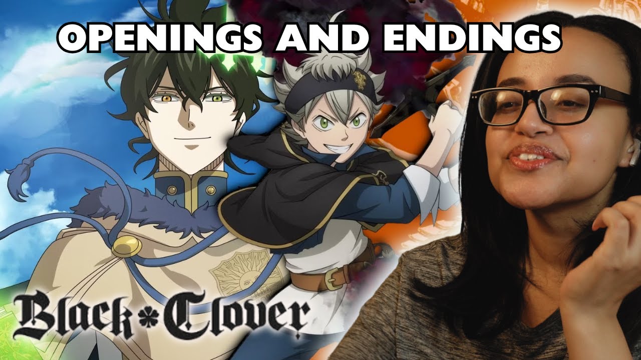 ANIME NEWBIE REACTS TO ALL BLACK CLOVER OPENINGS AND ENDINGS FOR THE FIRST TIME