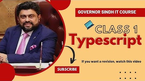 Typescript program Class 1 (Sindh Governor IT course)