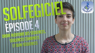 Capsule n°4 : Ordre aléatoire des séquences, séquences combinées et demi-séquences