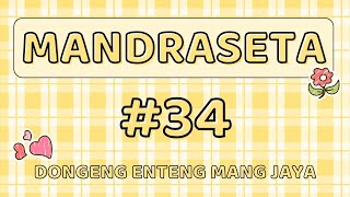MANDRASETA, Bagian 34, Dongeng Enteng Mag Jaya, Carita Sunda @MangJayaOfficial