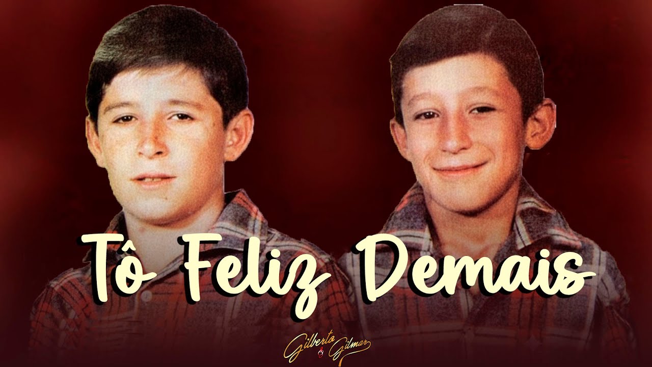 Gilberto e Gilmar - Tô Feliz Demais