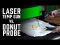 Is a Laser Temp Gun or a Donut Probe Better for Your Shop?