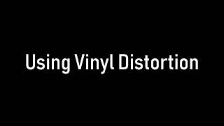 Using Vinyl Distortion for Psytrance squelches and Neurobass(Ableton) screenshot 2