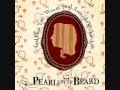 Voice In My Throat - Pearl And The Beard