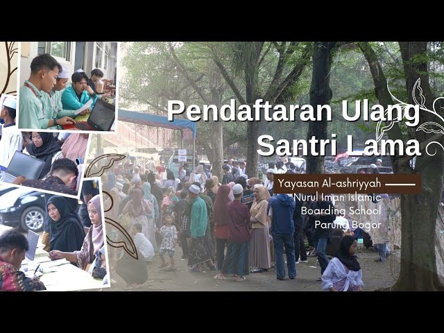 Pendaftaran Ulang Santri Lama di Pesantren Al-ashriyyah Nurul Iman islamic Boarding School class=