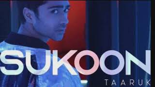 Sukoon | Taaruk Raina