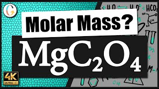 How to find the molar mass of MgC2O4 (Magnesium Oxalate)