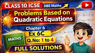 Problems based on Quadratic Equation || Class 10 ICSE Dbe Maths || Chapter:- 6 Ex:- 6 C Q.no 1 to 4