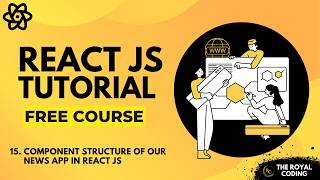 Component Structure of Our News App in React JS | React JS Tutorial for Beginners