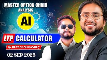 2 SEPTEMBER 2025 TUESDAY | MASTER OPTION CHAIN ANALYSIS | AI LTP CALCULATOR | BY MR. DEVANAND PANDEY