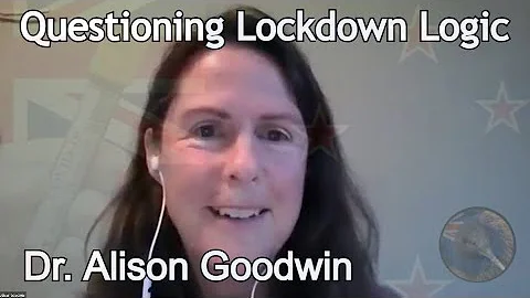 Dr. Alison Goodwin Questions Jacinda Ardern's Lock...